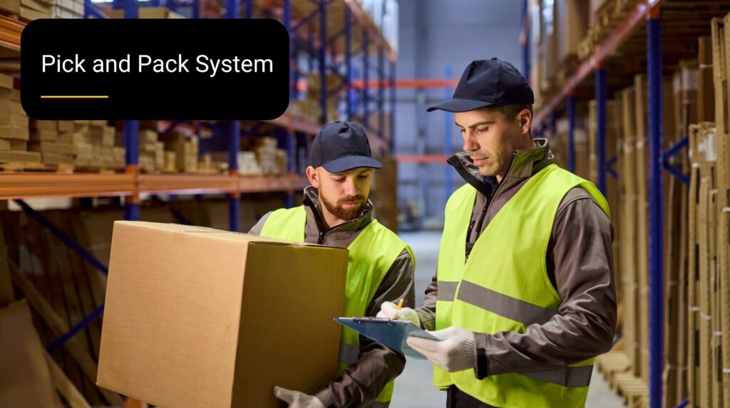 Understanding the Pick and Pack System